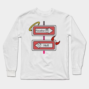 Paradise or Hell Long Sleeve T-Shirt
